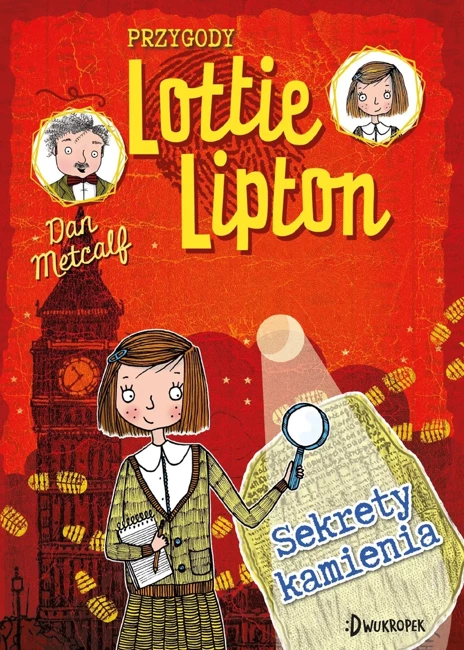 Sekrety kamienia. Przygody Lotiie Lipton. Tom 2