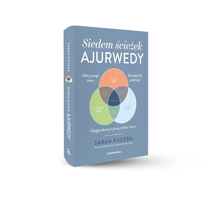 Siedem ścieżek ajurwedy. Osiągaj sukcesy w pracy, miłości i życiu