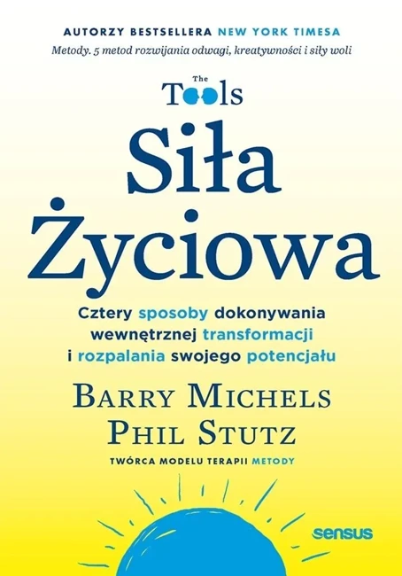 Siła Życiowa. Cztery sposoby dokonywania...