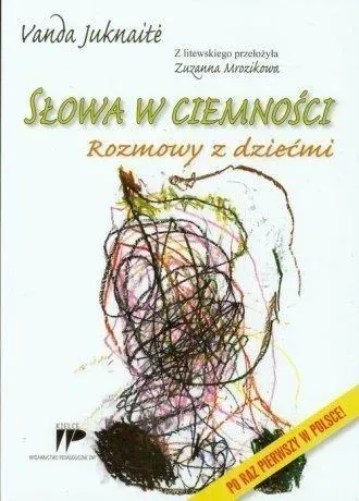 Słowa w ciemności. Rozmowy z dziećmi