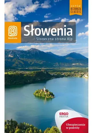 Słowenia. Słoneczna strona Alp. Wydanie 4