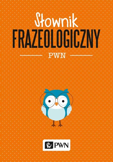 Słownik frazeologiczny pwn