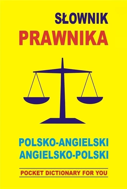 Słownik prawnika. Polsko-angielski, angielsko-polski