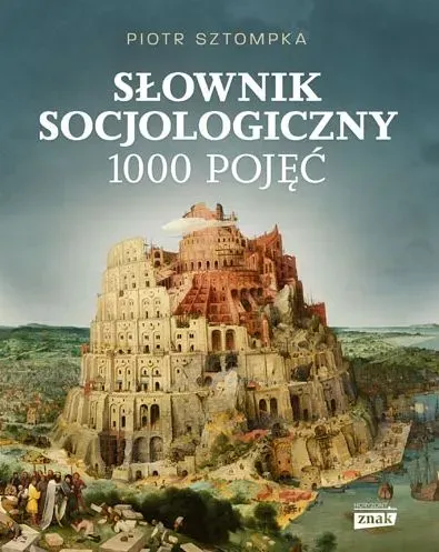 Słownik socjologiczny. 1000 pojęć