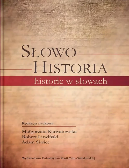 Słowo - Historia, historie w słowach