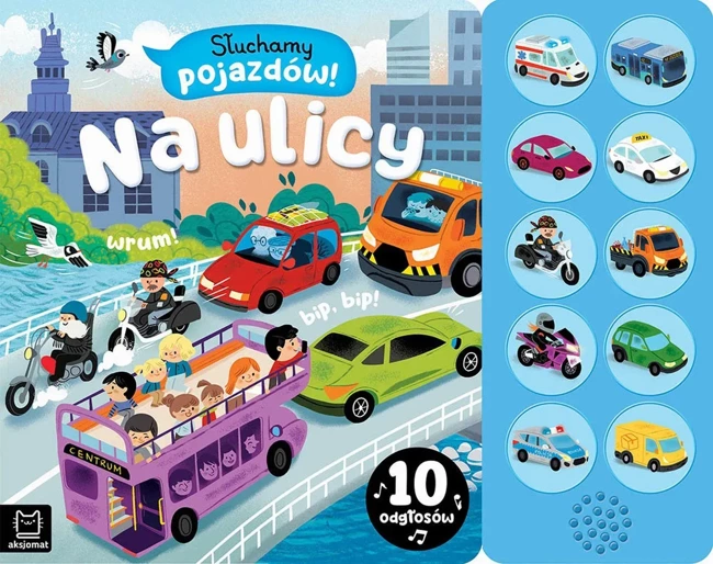 Słuchamy pojazdów! Na ulicy. 10 odgłosów