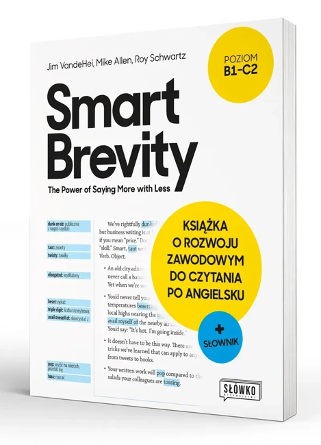 Smart Brevity. The Power of Saying More with Less. Książka o rozwoju zawodowym do czytania po angielsku + słownik