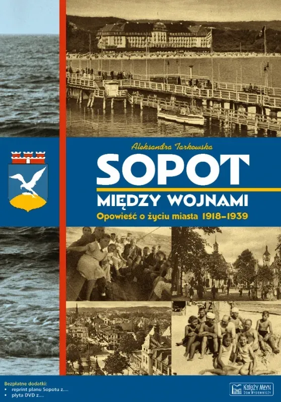 Sopot między wojnami. Opowieść o życiu miasta 1918-1939