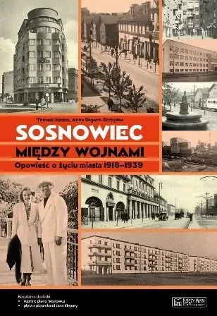 Sosonowiec między wojnami. Opowieść o życiu miasta 1918-1939