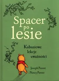 Spacer po lesie. Kubusiowe lekcje uważności