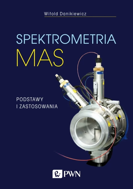 Spektrometria mas. Podstawy i zastosowania