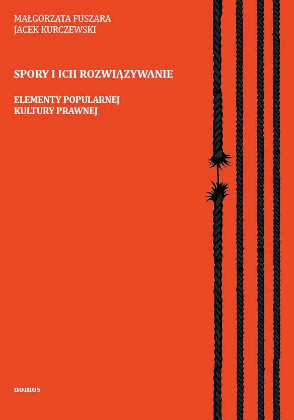 Spory i ich rozwiązywanie. Elementy popularnej kultury prawnej