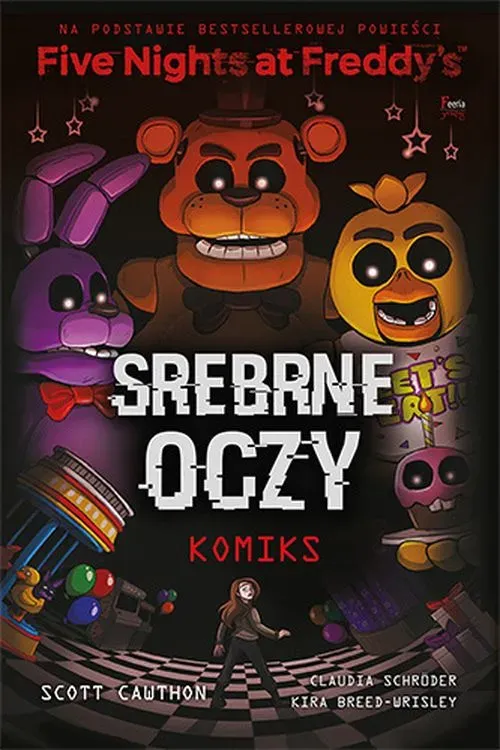 Srebrne oczy. Tom 1. Five Nights At Freddy's wyd. 2