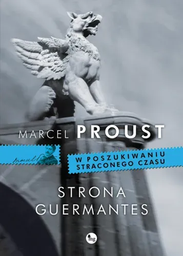 Strona Guermantes. W poszukiwaniu straconego czasu. Tom 3