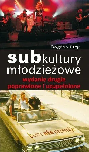 Subkultury młodzieżowe.Wydanie drugie poprawione i uzupełnione