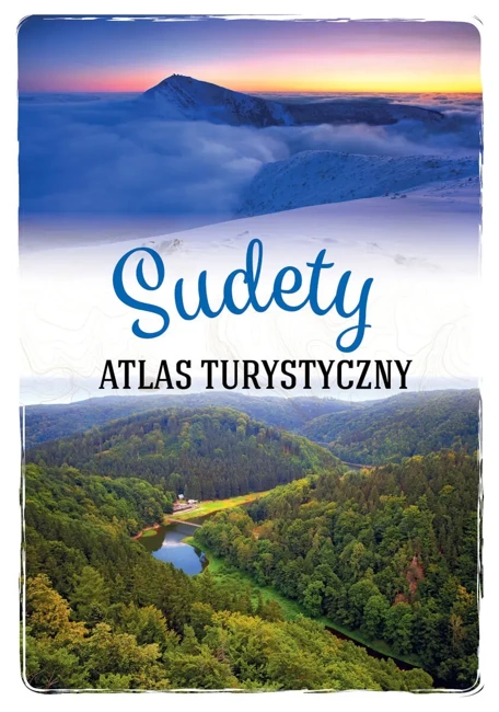 Sudety. Atlas turystyczny