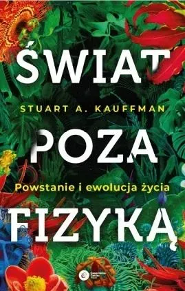 Świat poza fizyką. Powstanie i ewolucja życia