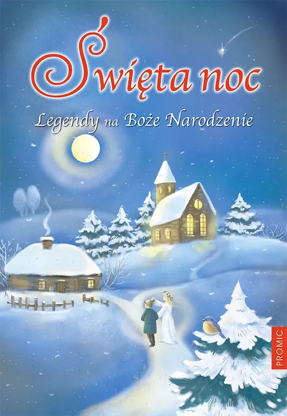 Święta noc. Legendy na Boże Narodzenie