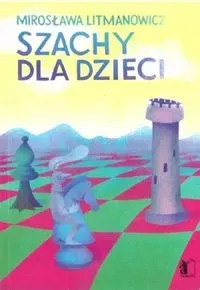 Szachy dla dzieci cz.1 Podstawy gry