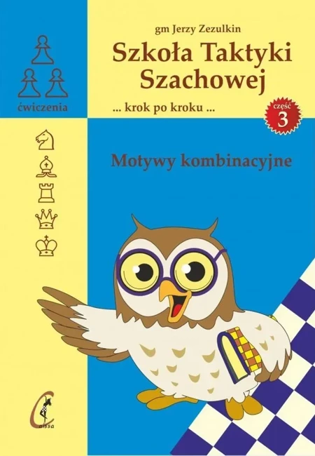 Szkoła Taktyki Szachowej 3. Motywy kombinacyjne