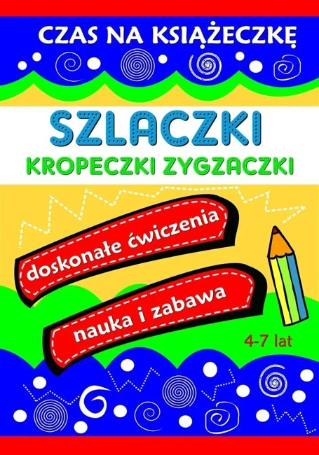 Szlaczki Kropeczki Zygzaczki. Czas na książeczkę