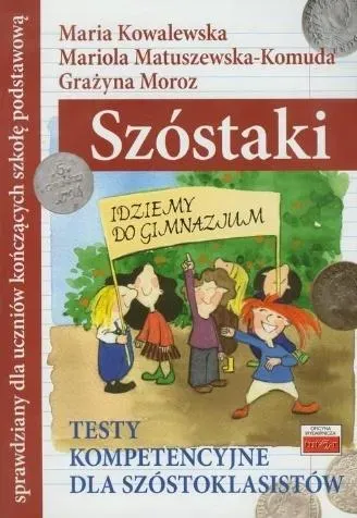 Szóstaki. Testy kompetencyjne dla szóstoklasistów