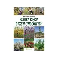 Sztuka cięcia drzew owocowych