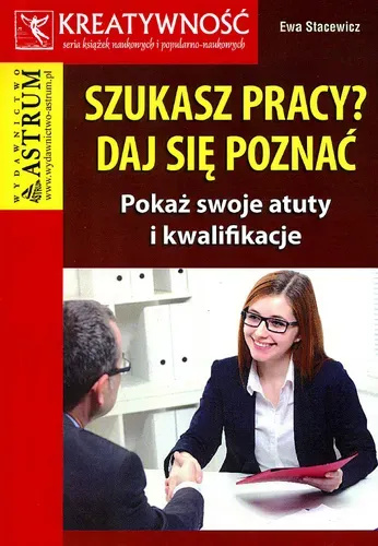 Szukasz pracy? Daj się poznać