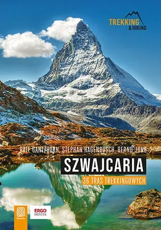 Szwajcaria. 36 tras trekkingowych