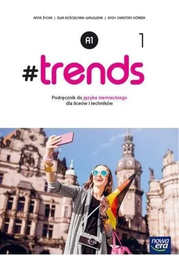 TRENDS 1 Podręcznik do języka niemieckiego Poziom A1 dla szkoł ponadgimnazjalnych