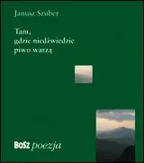 Tam, gdzie niedźwiedzie piwo warzą