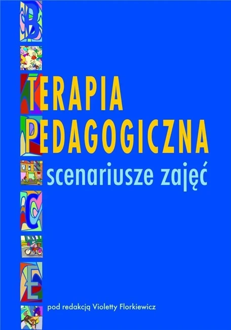 Terapia pedagogiczna. Scenariusze zajęć