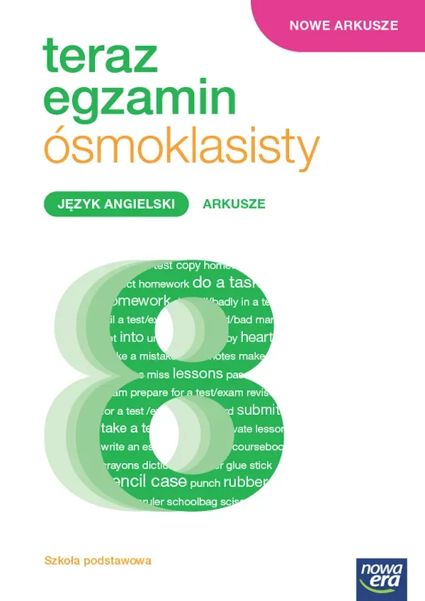 Teraz egzamin 2023/2024 język angielski exam preparation arkusze egzaminacyjne dla klasy 8 szkoły podstawowej