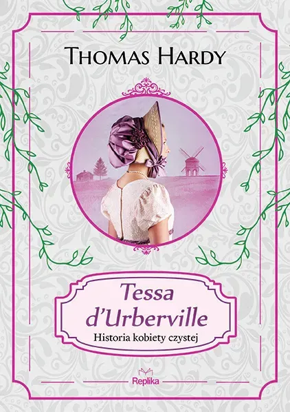 Tessa d'Urberville. Historia kobiety czystej