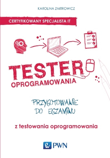 Tester Oprogramowania Przygotowanie Do Egzaminu Z Testowania Oprogramowania