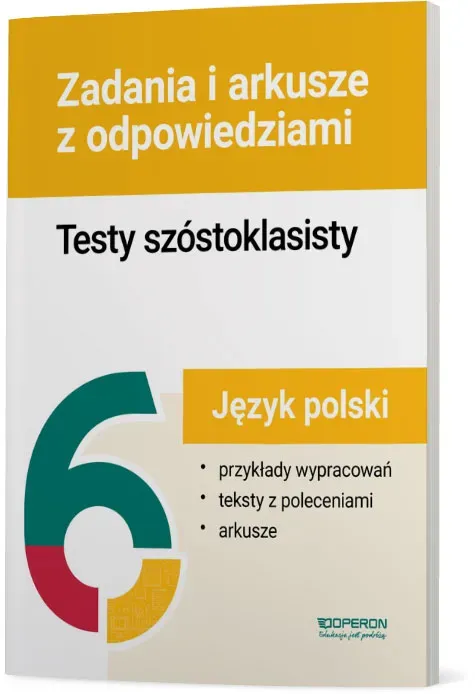 Testy szóstoklasisty J. polski Zadania i arkusze