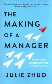 The Making of a Manager