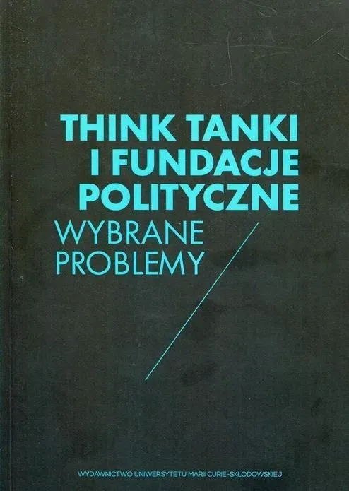 Think Tanki i fundacje polityczne