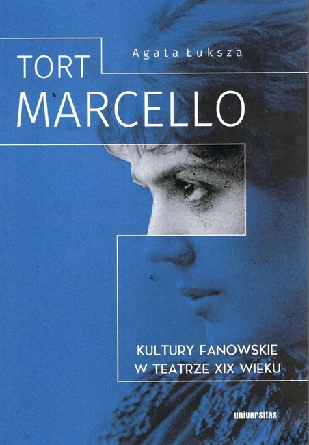 Tort Marcello. Kultury fanowskie w teatrze XIX wieku