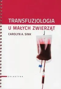 Transfuzjologia u małych zwierząt