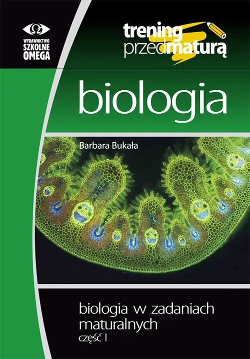 Trening Matura - Biologia w zadaniach cz.1 OMEGA