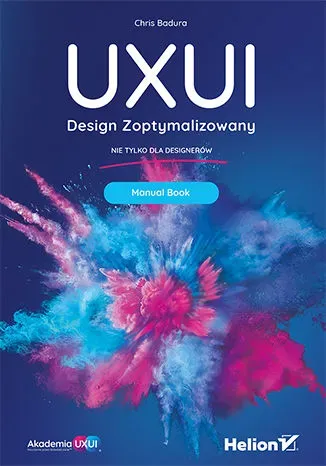 UXUI. Design Zoptymalizowany. Manual Book