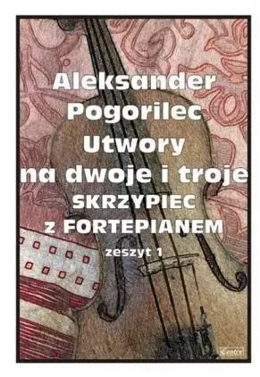 Utwory na dwoje i troje skrzypiec... z.1