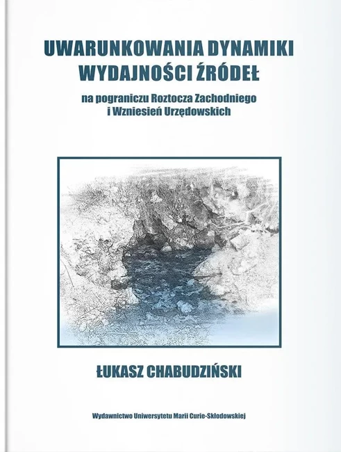 Uwarunkowania dynamiki wydajności źródeł na pograniczu. Roztocza Zachodniego i wzniesień Urzędowskich