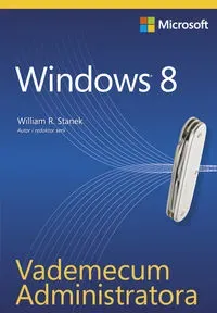 Vademecum Administratora Windows 8