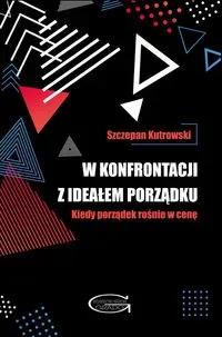 W konfrontacji z ideałem porządku