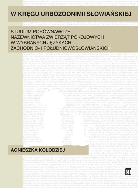 W kręgu urbozonimii słowiańskiej. Studium porównawcze nazewnictwa zwierząt pokojowych w wybranych językach zachodnio- i południowosłowiańskich