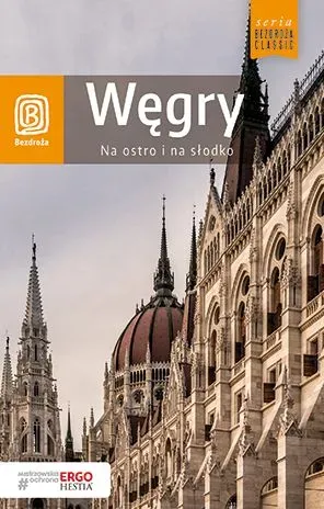 Węgry. Na ostro i na słodko (wyd. 2018)