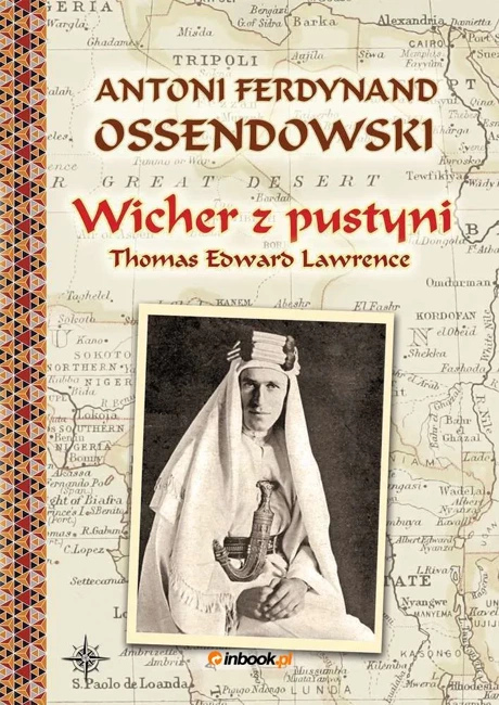 Wicher z pustyni. Thomas Edward Lawrence (oprawa twarda)