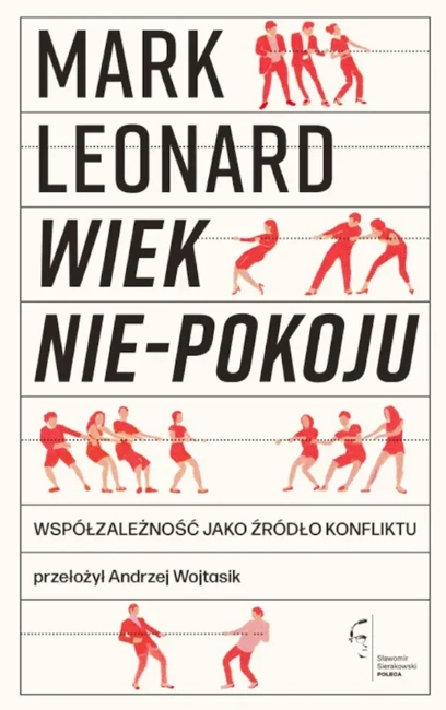 Wiek nie-pokoju. Współzależność jako źródło konfliktu